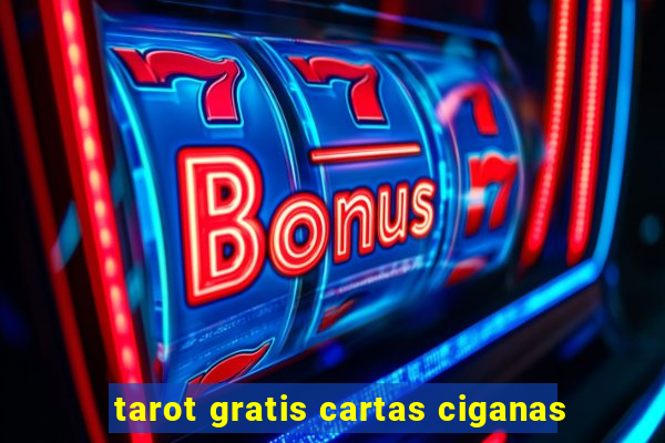 tarot gratis cartas ciganas